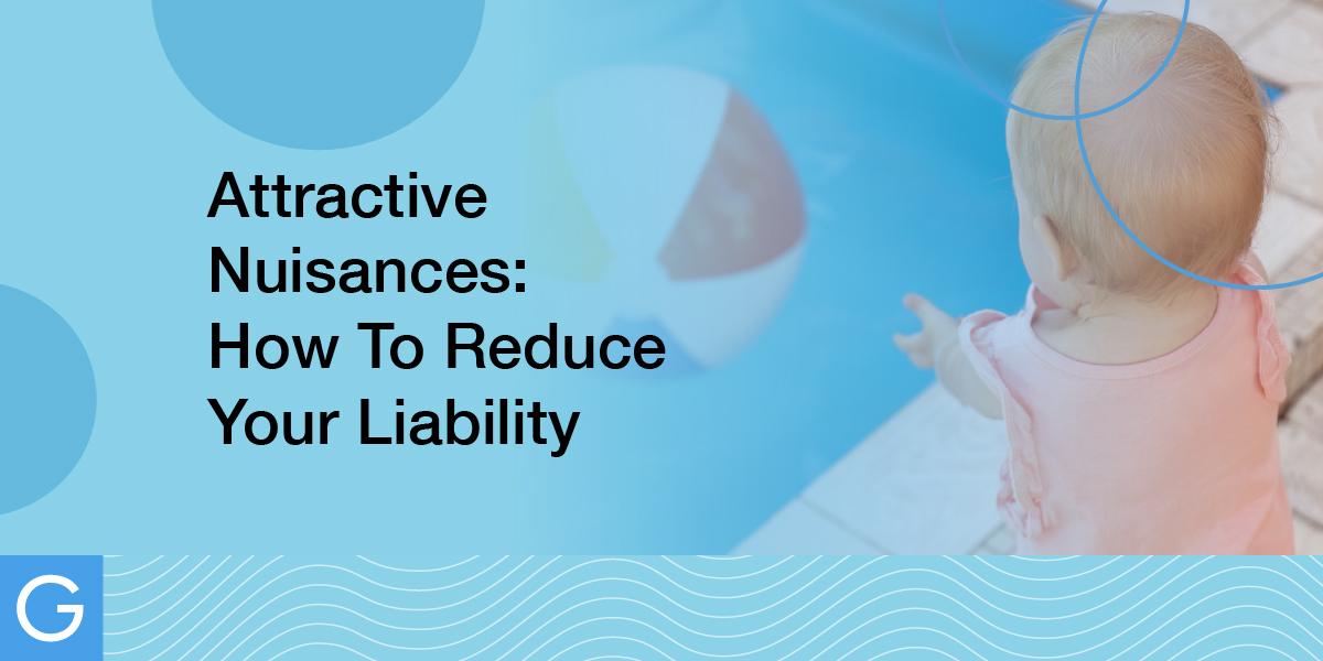 Attractive Nuisances and How To Reduce Your Liability