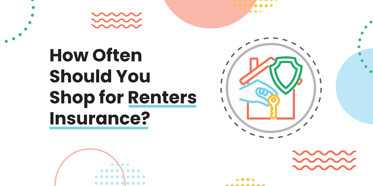 How Often Should You Shop for Renters Insurance?