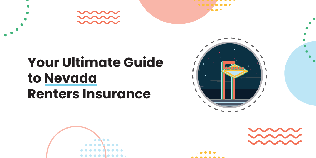 Your Ultimate Guide to Nevada Renters Insurance