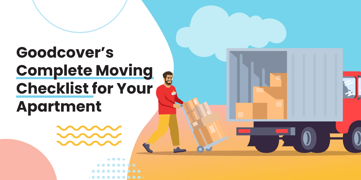 Goodcover’s Complete Moving Checklist for Your Apartment