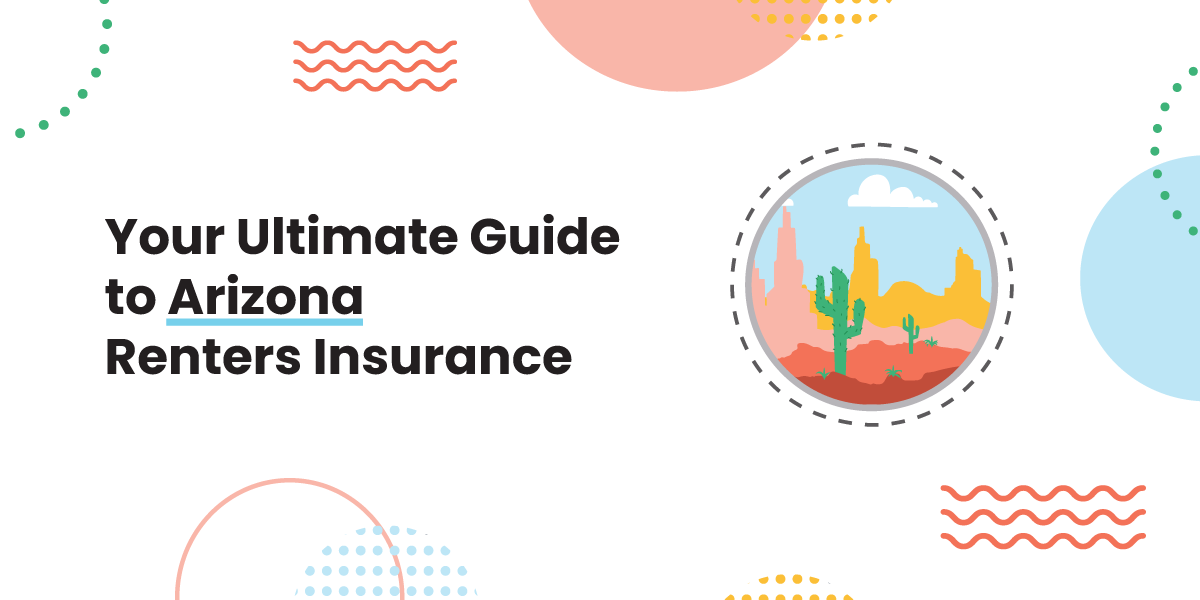 What You Need To Know About Renters Insurance in Arizona | Goodcover