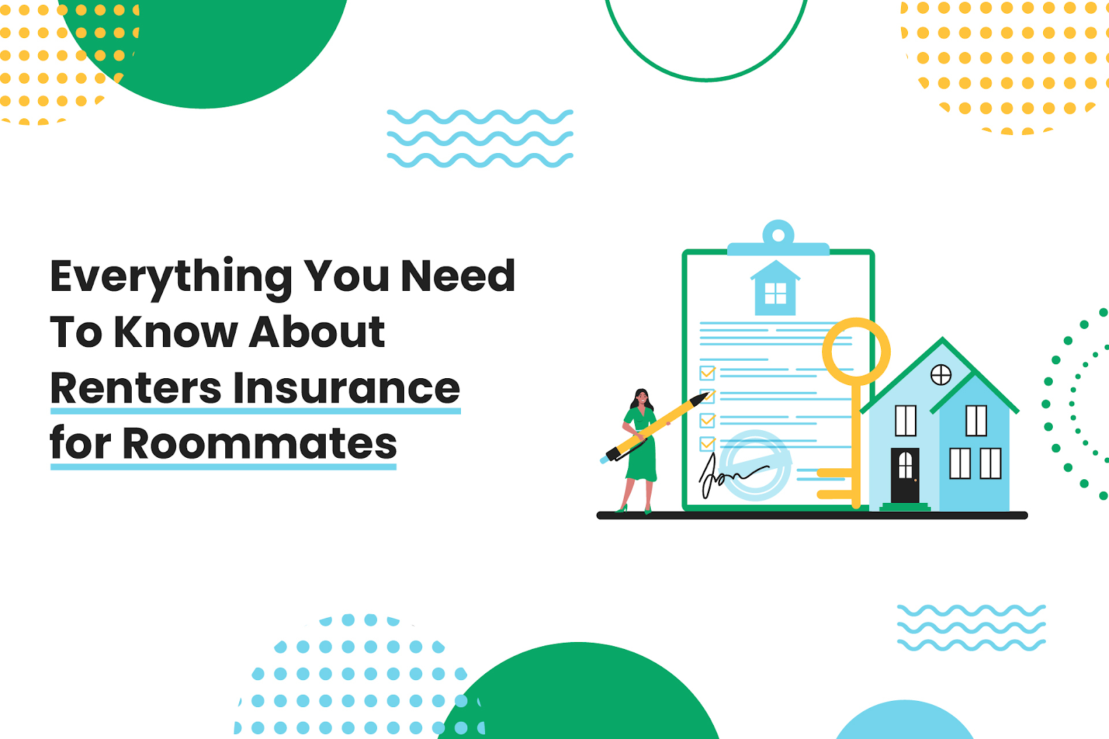 What You Need To Know About Renters Insurance for Roommates.