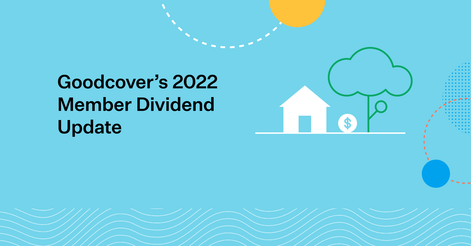 Goodcover’s 2022 Member Dividend Update