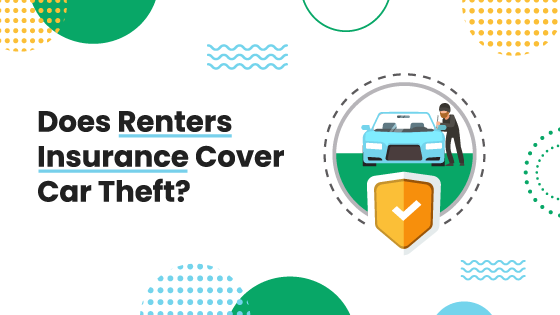 Does Renters Insurance Cover Car Theft?