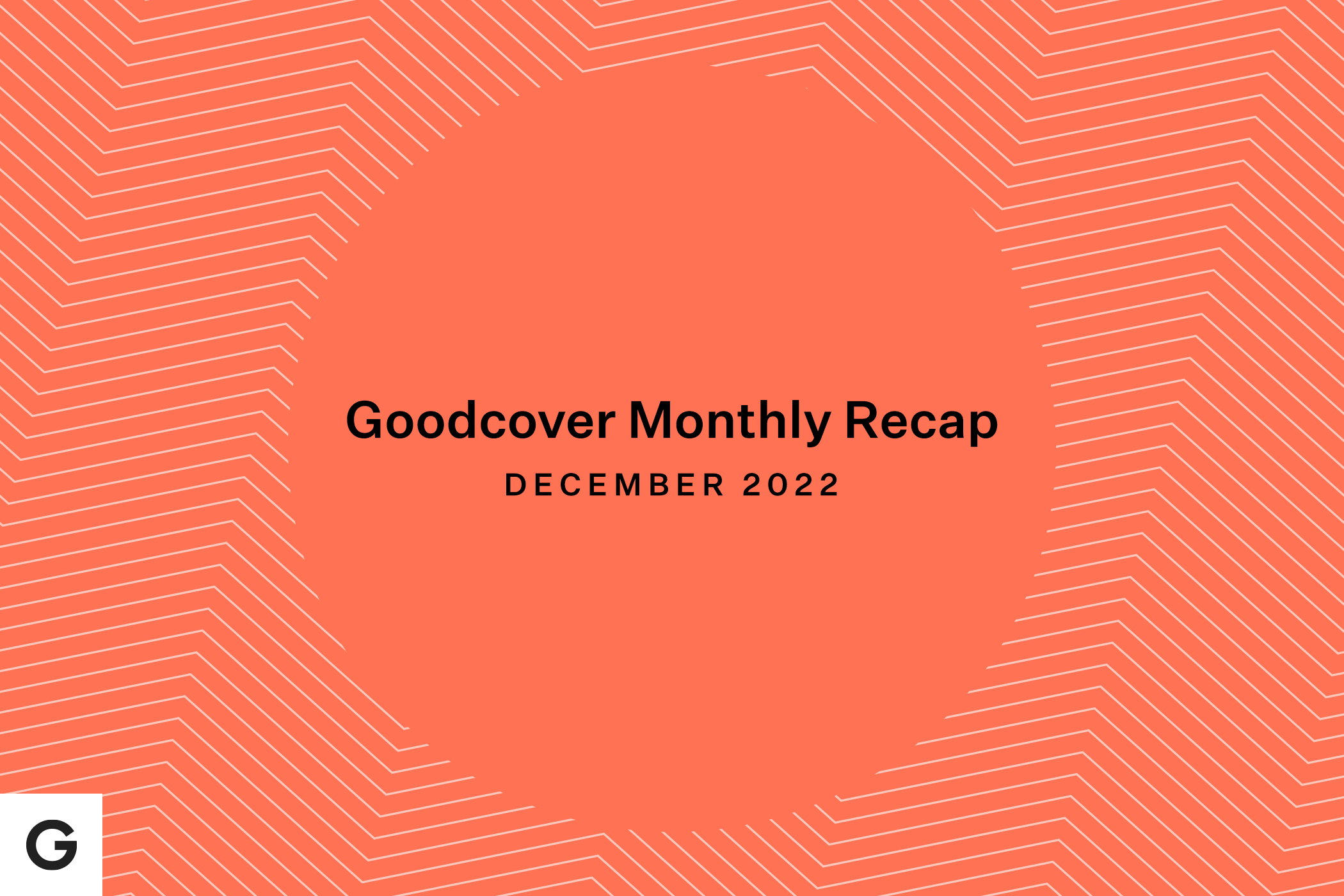 Goodcover Monthly Roundup - December 2022