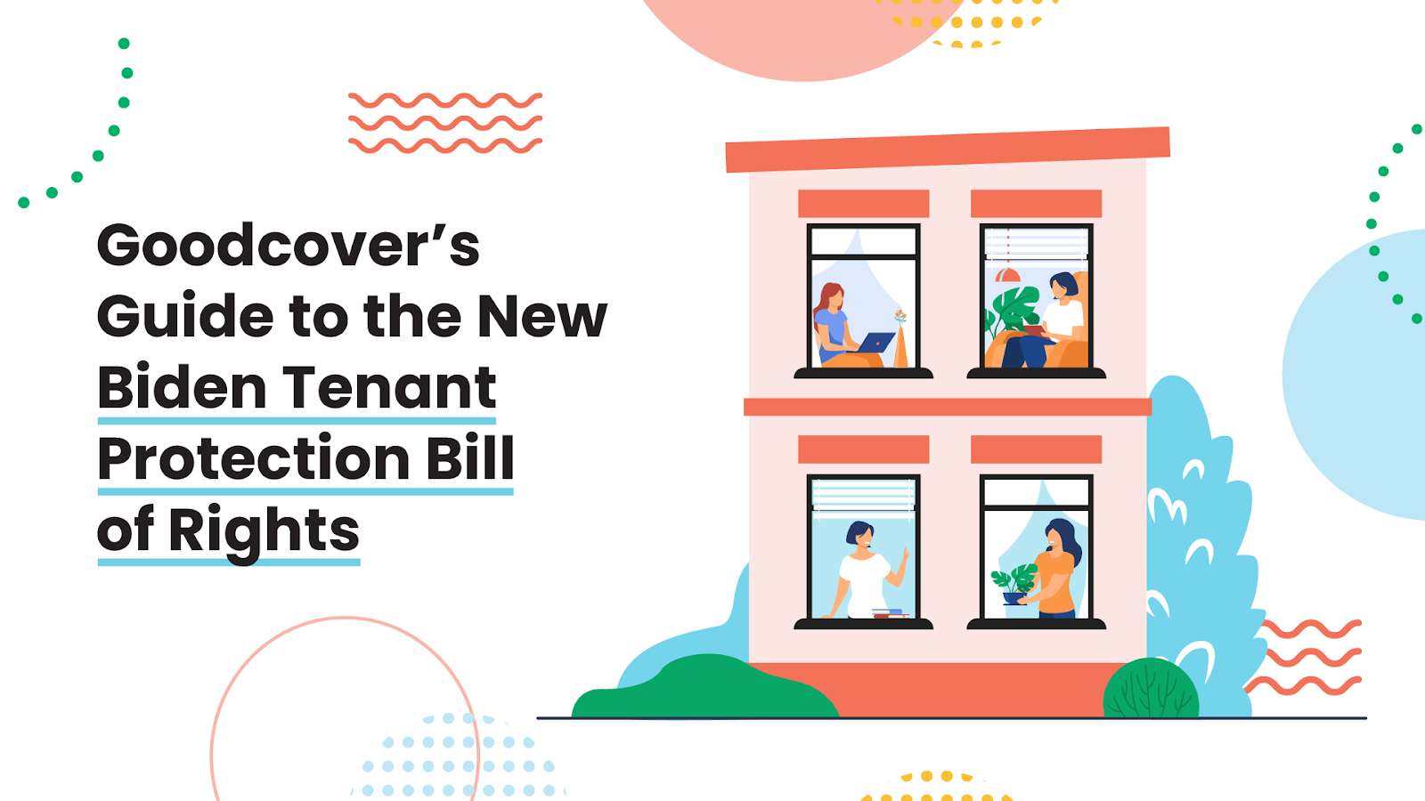 Goodcover’s Guide to the New Biden Tenant Protection Bill of Rights: What Does It Mean for Renters?